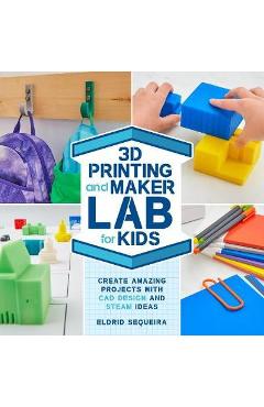 3D Printing and Maker Lab for Kids - Eldrid Sequeira