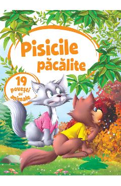 Pisicile pacalite. 19 povesti cu animale