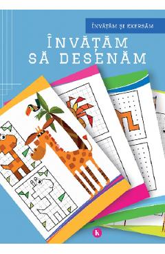 Invatam sa desenam. Invatam si exersam - KREATIV