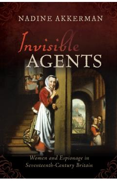 Invisible Agents - Nadine Akkerman