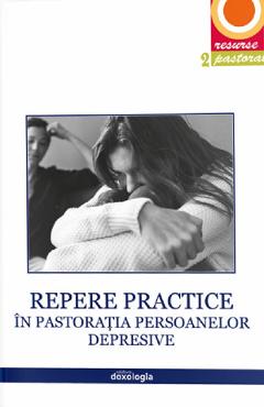 Repere practice in pastoratia persoanelor depresive