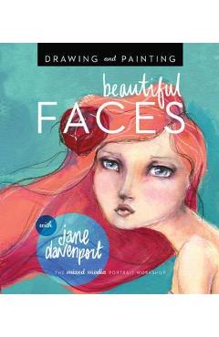 Drawing and Painting Beautiful Faces - Jane Davenport