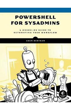 Powershell For Sysadmins - Adam Bertram