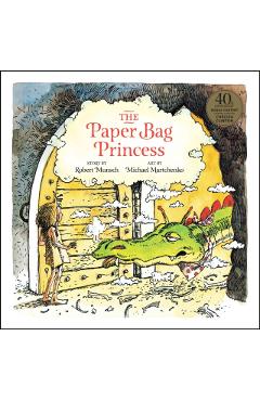 Paper Bag Princess 40th anniversary edition - Robert Munsch