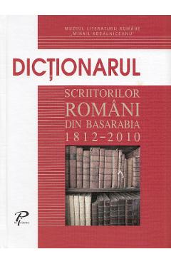 Dictionarul scriitorilor romani din Basarabia 1812-2010