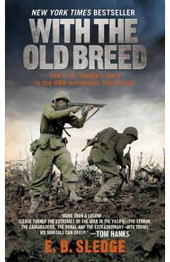 With the Old Breed - E B Sledge