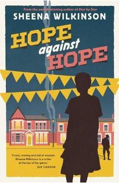 Hope against Hope - Sheena Wilkinson