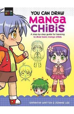 You Can Draw Manga Chibis - Samantha Whitten