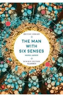 Man with Six Senses - Muriel Jaeger