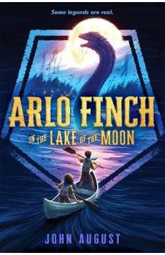 Arlo Finch in the Lake of the Moon - John August