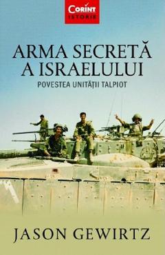 Arma secreta a Israelului - Jason Gewirtz