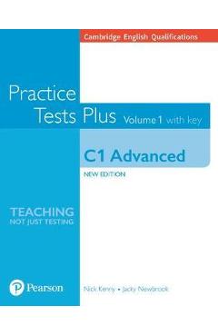 Cambridge English Qualifications: C1 Advanced Volume 1 Practice Tests Plus with key - Nick Kenny, Jacky Newbrook