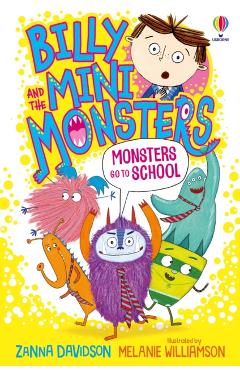 Monsters go to School. Billy and the Mini Monsters - Zanna Davidson