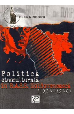 Politica etnoculturala in R.A.S.S. Moldoveneasca - Elena Negru