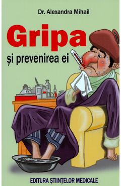 Gripa si prevenirea ei - Alexandra Mihail - STIINTELOR MEDICALE