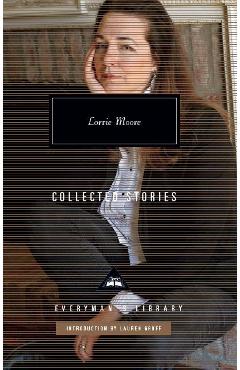 Collected Stories - Lorrie Moore