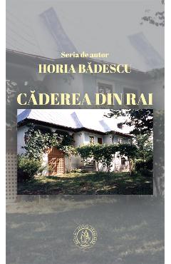 Caderea din rai - Horia Badescu - SCOALA ARDELEANA
