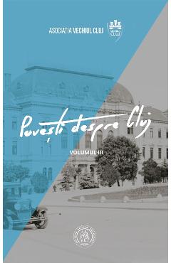 Povesti despre Cluj Vol.3