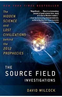 Source Field Investigations - David Wilcock