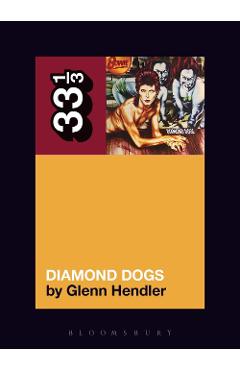 David Bowie\'s Diamond Dogs - Glenn Hendler