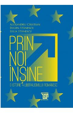 Prin noi insine - Alexandru Cristian, Eugen Stanescu, Iulia Stanescu