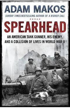 Spearhead - Adam Makos