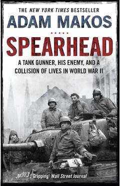 Spearhead - Adam Makos