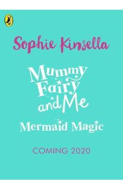 Mummy Fairy and Me: Mermaid Magic - Sophie Kinsella