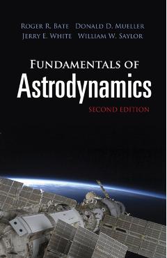 Fundamentals of Astrodynamics: Seco - Roger Bate