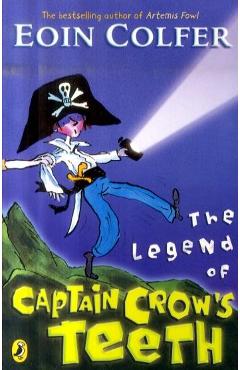 Legend of Captain Crow\'s Teeth - Eoin Colfer