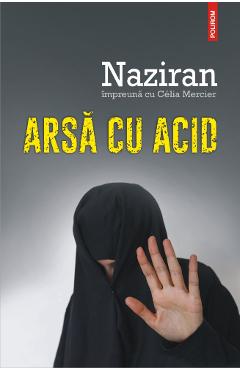 Arsa cu acid - Naziran, Celia Mercier - POLIROM