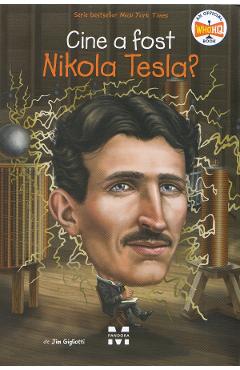 Cine a fost Nikola Tesla? - Jim Gigliotti