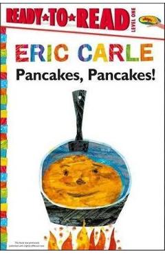 Pancakes, pancakes! - eric carle
