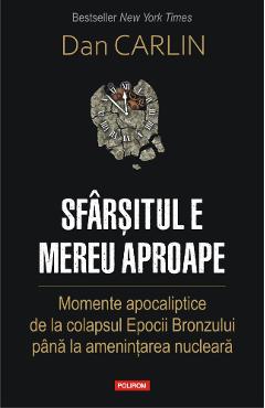 Sfarsitul e mereu aproape - Dan Carlin