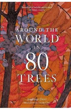 Around the World in 80 Trees - Jonathan Drori