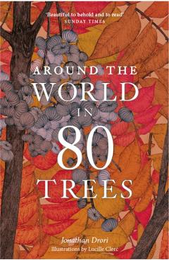 Around the World in 80 Trees - Jonathan Drori