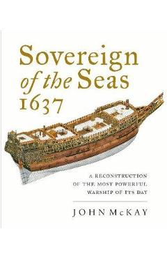 Sovereign of the Seas, 1637 - John McKay