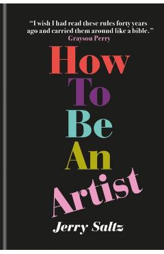 How to Be an Artist - Jerry Saltz