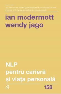 NLP pentru cariera si viata personala – Ian McDermott, Wendy Jago cariera