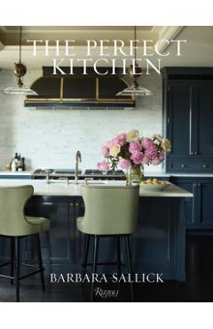 Perfect Kitchen - Barbara Sallick
