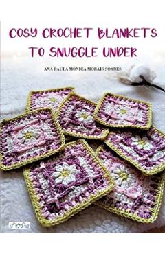 Cosy Crochet Blankets to Snuggle Under - Ana Paula Mo?nica Morais Soares