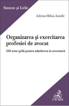 Organizarea si exercitarea profesiei de avocat – Adrian-Mihai Zamfir Adrian-Mihai imagine 2022