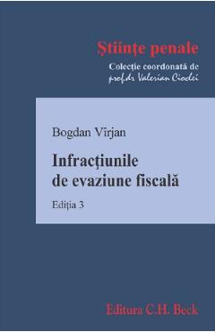 Infractiunile de evaziune fiscala Ed.3 – Bogdan Virjan Bogdan poza bestsellers.ro