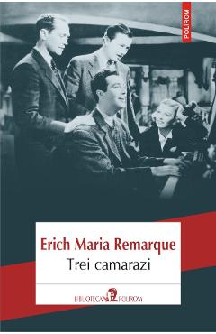 Trei camarazi - erich maria remarque