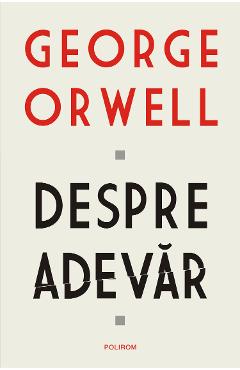eBook Despre adevar - George Orwell