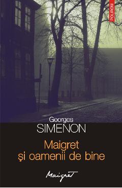 eBook Maigret si oamenii de bine - Georges Simenon