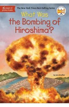 What Was the Bombing of Hiroshima? - Jess Brallier