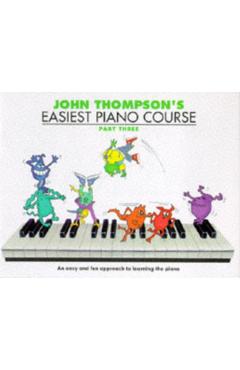 John Thompson's Easiest Piano Course -