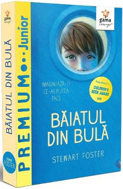 Baiatul din bula - Stewart Foster - GAMA