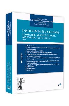 Insolventa si lichidare. Legislatie, modele de acte, adnotari, teste-grila 2020 - Adriana Violeta Nistor